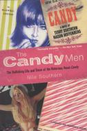 The Candy Men: The Rollicking Life and Times of the Notorious Novel Candy di Nile Southern edito da ARCADE PUB