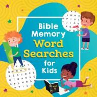 Bible Memory Word Searches for Kids di Compiled By Barbour Staff edito da BARBOUR PUBL INC