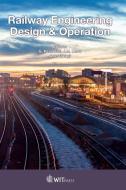 Railway Engineering Design & Operation edito da WIT Press