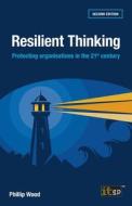 Resilient Thinking: Protecting organisations in the 21st century di Phillip Wood edito da ITGP