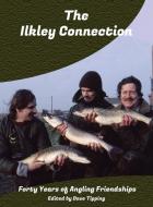 The Ilkley Connection edito da Grosvenor House Publishing Ltd