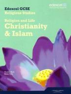 Edexcel GCSE Religious Studies Unit 1A: Religion and Life - Christianity & Islam Stud Book di Sarah K. Tyler, Gordon Reid edito da Pearson Education Limited