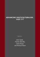 Advancing Multiculturalism, Post 7/7 edito da Cambridge Scholars Publishing