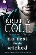 No Rest For The Wicked di Kresley Cole edito da Simon & Schuster Ltd