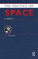 The Politics of Space: A Survey di Eligar Sadeh edito da ROUTLEDGE