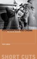 Psychoanalysis and Cinema di Vicky Lebeau edito da Wallflower Press