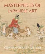 Masterpieces of Japanese Art: Cincinati Art Museum di ,Hou-Mei Sung edito da D Giles Ltd