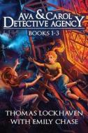 Ava & Carol Detective Agency di Thomas Lockhaven, Emily Chase edito da Twisted Key Publishing, LLC