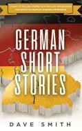 German Short Stories di Dave Smith edito da Guy Saloniki