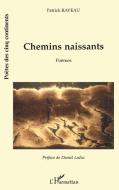 Chemins naissants di Patrick Raveau edito da Editions L'Harmattan
