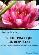 Guide pratique du bien-être. di Sandrine Krikorian edito da Books on Demand
