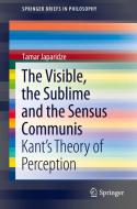 The Visible, the Sublime and the Sensus Communis di Tamar Japaridze edito da Springer International Publishing