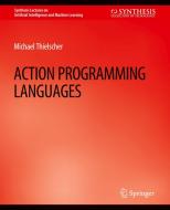 Action Programming Languages di Michael Hexmoor edito da Springer International Publishing