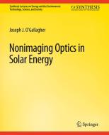 Nonimaging Optics in Solar Energy di Joseph O'Gallagher edito da Springer International Publishing