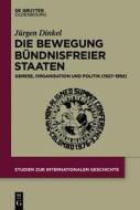 Die Bewegung Bundnisfreier Staaten: Genese, Organisation Und Politik (1927-1992) di Jurgen Dinkel edito da de Gruyter Oldenbourg