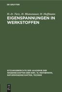 Eigenspannungen in Werkstoffen di H. -D. Tietz, H. Blumenauer, H. Hoffmann edito da De Gruyter
