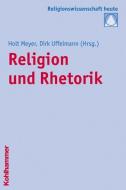 Religion und Rhetorik edito da Kohlhammer W.