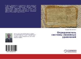 Opredelitel' sistemy linejnyh uravnenij di Dmitrij Krasil'nikov edito da LAP Lambert Academic Publishing