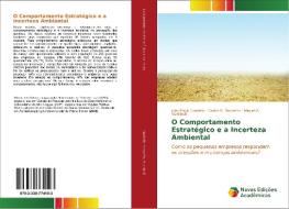 O Comportamento Estratégico e a Incerteza Ambiental di João Paulo Gardelin, Carlos R. Rossetto, Miguel A. Verdinelli edito da Novas Edições Acadêmicas