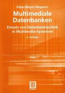 Multimediale Datenbanken di Klaus Meyer-Wegener edito da Vieweg+Teubner Verlag