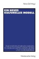 Ein neues kulturelles Modell edito da VS Verlag für Sozialwissenschaften