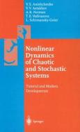 Nonlinear Dynamics of Chaotic and Stochastic Systems: Tutorial and Modern Developments di Vadim S. Anishchenko, Vladimir Astakhov, Alexander Neiman edito da Springer