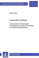 Impulsivität und Stress di Harald Krebs edito da Lang, Peter GmbH