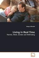 Living in Real Time di Margo Hilbrecht edito da VDM Verlag