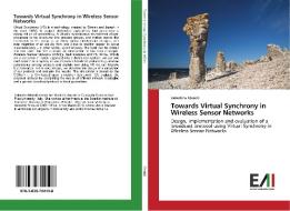 Towards Virtual Synchrony in Wireless Sensor Networks di Valentina Marioli edito da Edizioni Accademiche Italiane