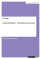 Lichtwellenleiter - Protokoll zum Versuch di Jan Hoppe edito da GRIN Publishing