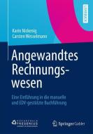 Angewandtes Rechnungswesen di Karin Nickenig, Carsten Wesselmann edito da Gabler, Betriebswirt.-Vlg