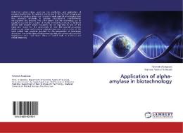 Application of alpha-amylase in biotechnology di Fahimeh Afzaljavan, Mohsen Mobini-Dehkordi edito da LAP Lambert Academic Publishing