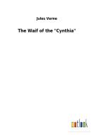 The Waif of the "Cynthia" di Jules Verne edito da Outlook Verlag