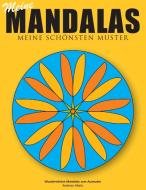 Meine Mandalas - Meine schönsten Muster - Wunderschöne Mandalas zum Ausmalen di Andreas Abato edito da Books on Demand