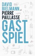 Gastspiel di David Bielmann, Pierre Paillasse edito da Books on Demand