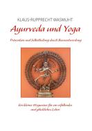 Ayurveda und Yoga di Klaus-Rupprecht Wasmuht edito da Books on Demand