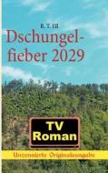 Dschungelfieber 2029 di R T Ell edito da Books On Demand