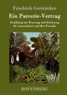 Ein Parcerie-Vertrag di Friedrich Gerstäcker edito da Hofenberg