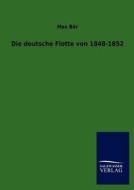 Die deutsche Flotte von 1848-1852 di Max Bär edito da TP Verone Publishing