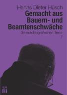 Gemacht aus Bauern- und Beamtenschwäche di Hanns Dieter Hüsch edito da edition diá Verlag