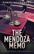 The Mendoza Memo di Daniel Maldonado edito da Next Chapter