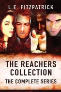 The Reachers Collection di L. E. Fitzpatrick edito da Next Chapter