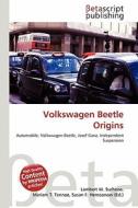 Volkswagen Beetle Origins edito da Betascript Publishing