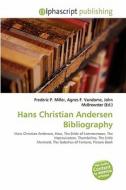 Hans Christian Andersen Bibliography edito da Alphascript Publishing
