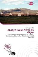 Abbaye Saint-pierre De Gigny edito da Duct Publishing