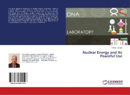 Nuclear Energy and Its Peaceful Use di Roman Jozwik edito da LAP LAMBERT Academic Publishing