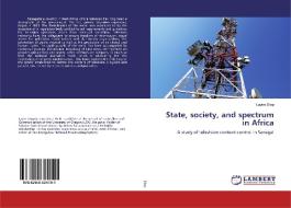 State, society, and spectrum in Africa di Layire Diop edito da LAP Lambert Academic Publishing