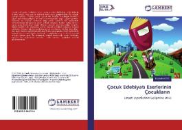 Çocuk Edebiyati Eserlerinin Çocuklarin di Mustafa Kaya edito da LAP Lambert Academic Publishing