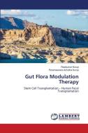 Gut Flora Modulation Therapy di Ravikumar Kurup, Parameswara Achutha Kurup edito da LAP LAMBERT Academic Publishing