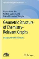 Geometric Structure of Chemistry-Relevant Graphs di Michel-Marie Deza, Mathieu Dutour Sikiric, Mikhail Ivanovitch Shtogrin edito da Springer, India, Private Ltd